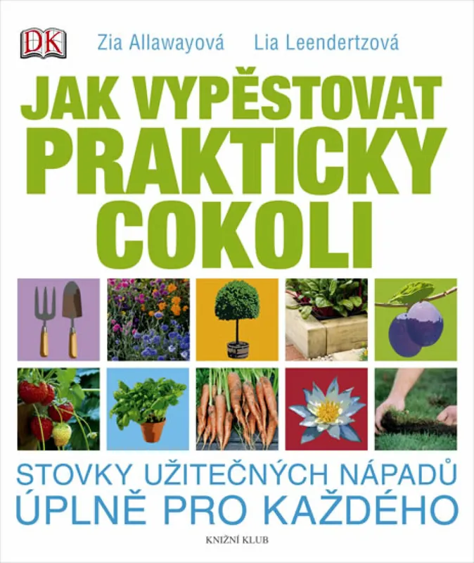 Jak vypěstovat prakticky cokoli Pouze Dnes