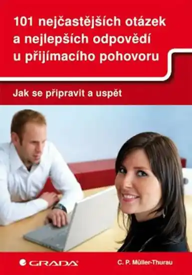 101 nejčastějších otázek a nejlepších odpovědí u přijímacího pohovoru Nejlepší Volba