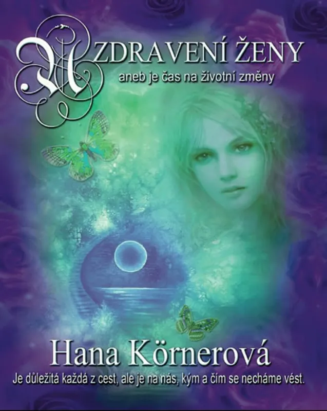 Omezená Nabídka Uzdravení ženy aneb je čas na životní změny