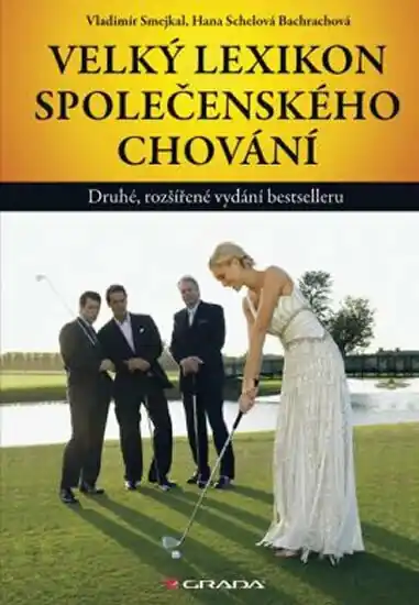 Velký lexikon společenského chování - 2. vydání Autentický