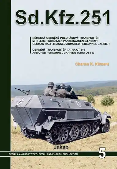 Sd.Kfz.251 - Německý obrněný polopásový transportér a obrněný transportér Tatra OT-810 Horká Nabídka