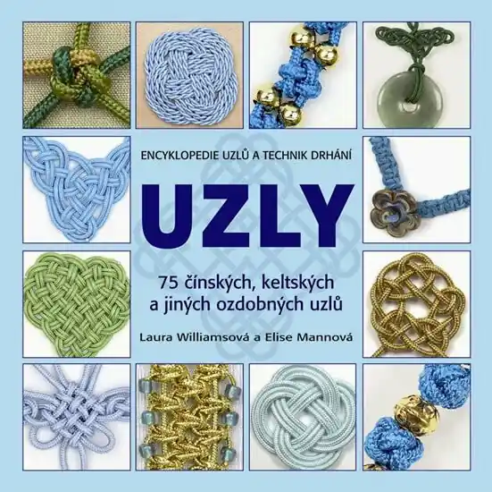 Nejlepší Volba Uzly - 75 čínských, keltských a jiných ozdobných uzlů