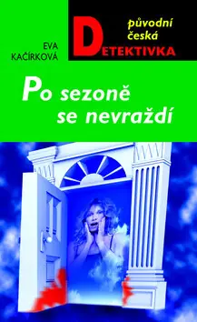 Po sezoně se nevraždí Jen Po Omezenou Doba