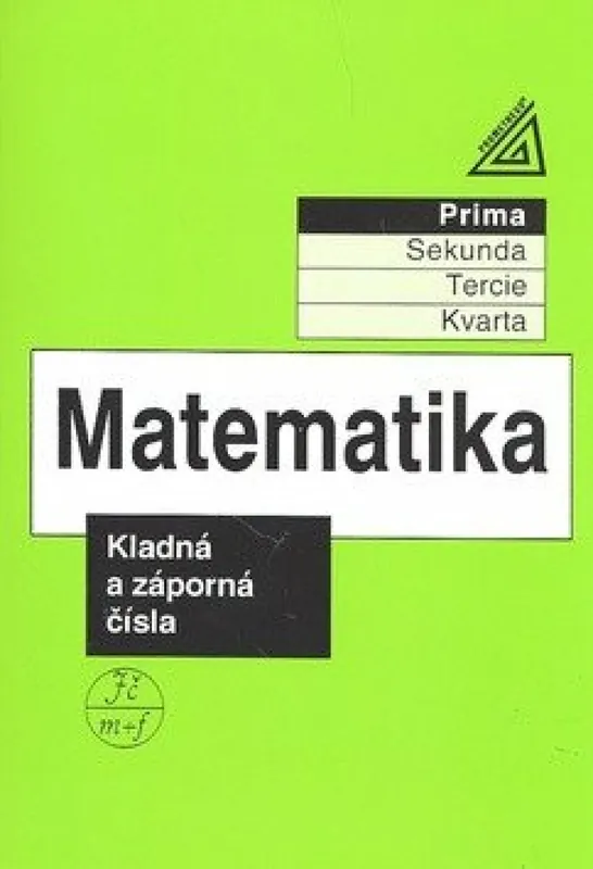 Zlevněný Matematika pro nižší ročníky víceletých gymnázií – Kladná a záporná čísla