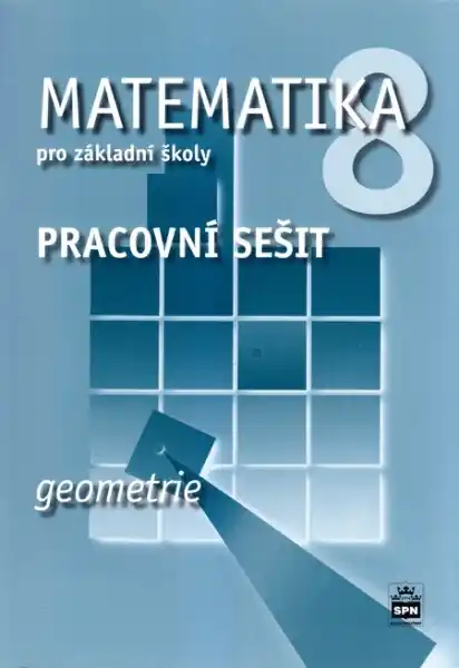 Finální Výprodej Matematika 8 pro základní školy - Geometrie - Pracovní sešit