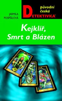 Kejklíř, Smrt a Blázen Oblíbený