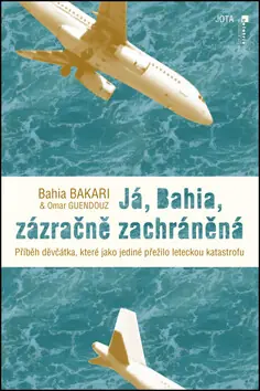 Jen Po Omezenou Doba Já, Bahia, zázračně zachráněná