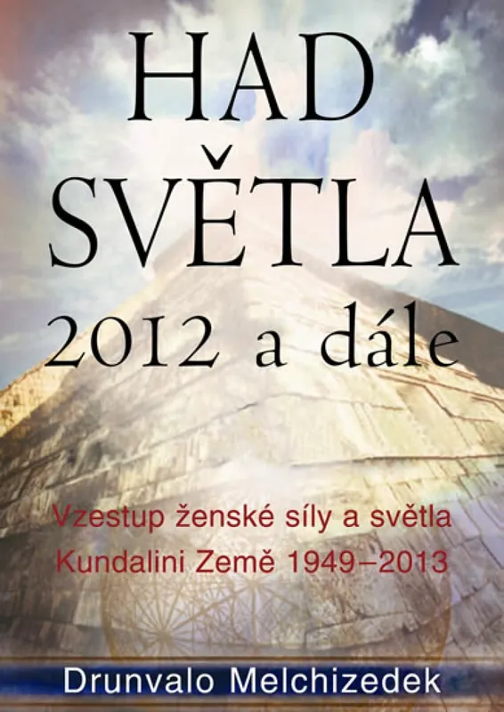 Had světla - 2012 a dále Odeslání Ihned