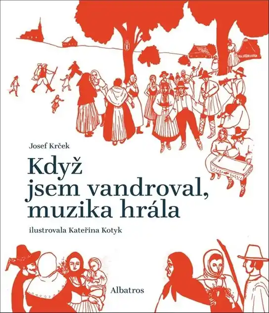 Dokud Zásoby Vydrží Když jsem vandroval, muzika hrála