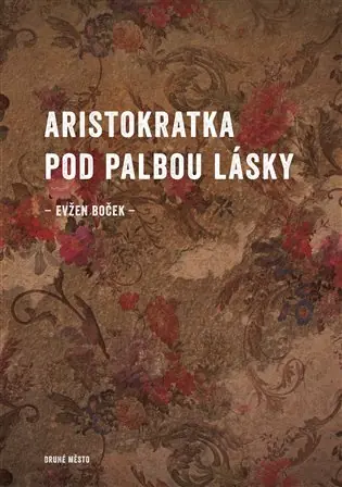 Aristokratka pod palbou lásky Nakupujte Hned