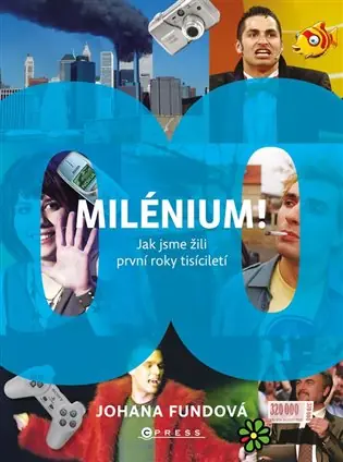 Vrácení Zdarma Milénium!: Jak jsme žili první roky tisíciletí
