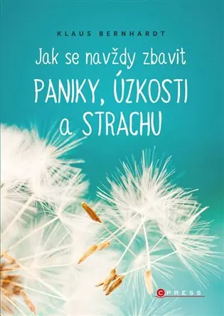 Jak se navždy zbavit paniky, úzkosti a strachu Sleva