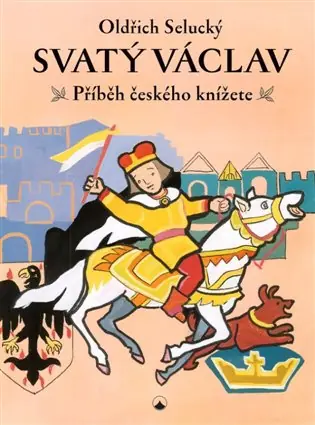 Levný Svatý Václav: Příběh českého knížete