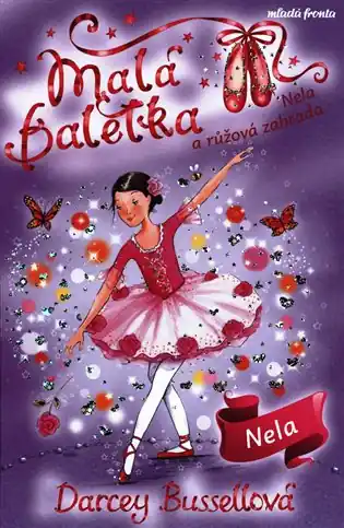 Malá baletka - Nela a růžová zahrada Přímo Od Výrobce