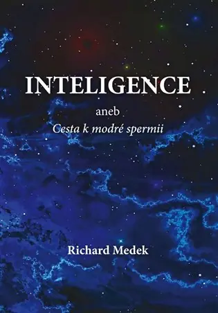 Jen Po Omezenou Doba Inteligence: aneb cesta k modré spermii