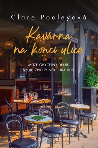Horká Nabídka Kavárna na konci ulice: Může obyčejný deník spojit životy několika lidí?