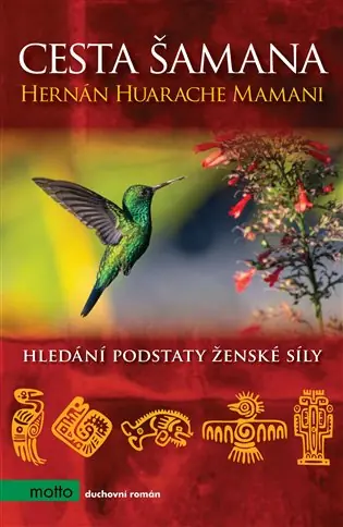 Cesta šamana: Hledání podstaty ženské síly Horká Nabídka