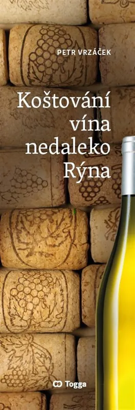 Koštování vína nedaleko Rýna Víkendová Akce