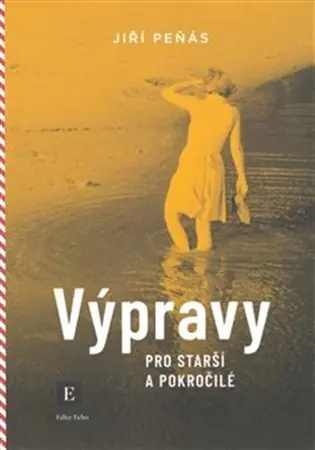 Výpravy pro starší a pokročilé (2.vydání) Nejlepší Volba