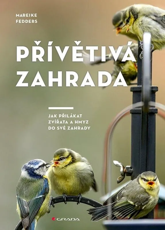 Přívětivá zahrada. Jak přilákat zvířata a hmyz do své zahrady Objednat Nyní