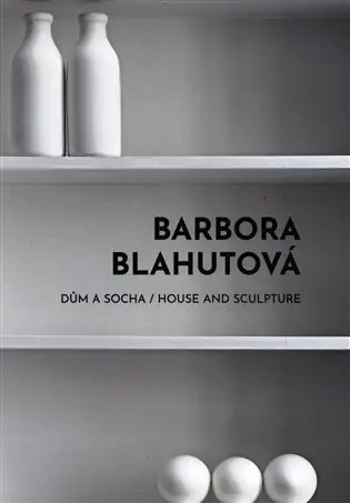 Levný Barbora Blahutová. Dům a socha. House and Sculpture.