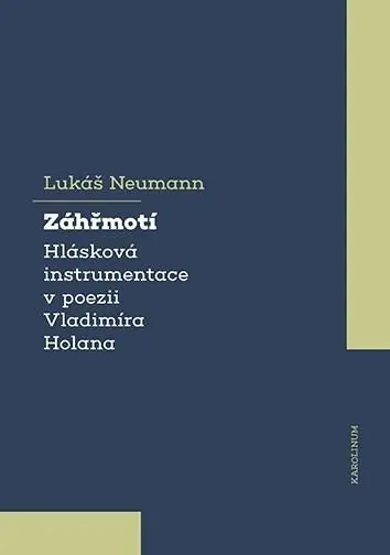 Záhřmotí Hlásková instrumentace v díle Vladimíra Holana Nejlepší Cena