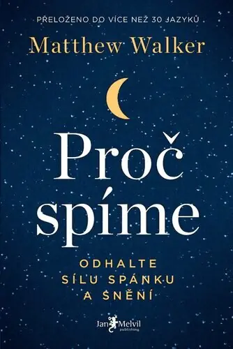 Výhodná Nabídka Proč spíme. Odhalte sílu spánku a snění 2., aktualizované vydání