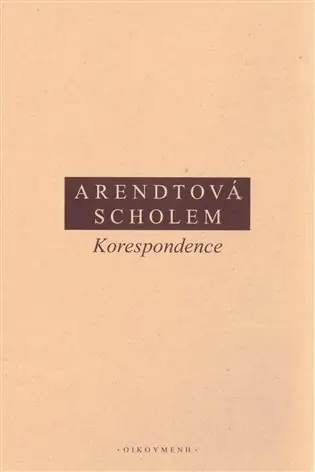 Korespondence Arendtová Scholem Odeslání Ihned