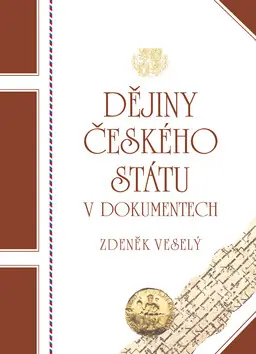Pouze Dnes Dějiny českého státu v dokumentech