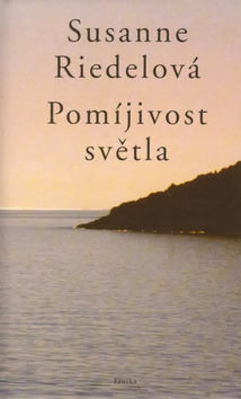 Pomíjivost světla Jen Po Omezenou Doba