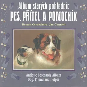 Jen Po Omezenou Doba Album starých pohlednic - Pes, přítel a pomocník