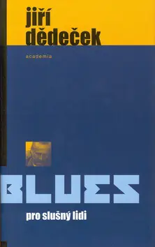 Blues pro slušný lidi Horká Nabídka