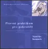 Nová Kolekce Pitevní praktikum pro pokročilé