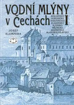 Vodní mlýny v Čechách I. Pouze Dnes