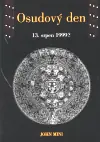 Dokud Zásoby Vydrží Osudový den 13. srpen 1999?