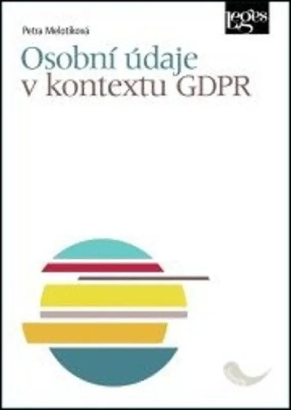Osobní údaje v kontextu GDPR Jen Po Omezenou Doba