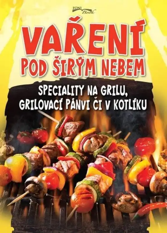 Výprodej Vaření pod širým nebem : speciality na grilu, grilovací pánvi či v kotlíku