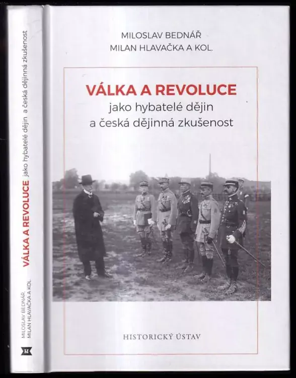 Vysoce Kvalitní Válka a revoluce jako hybatelé dějin a česká dějinná zkušenost