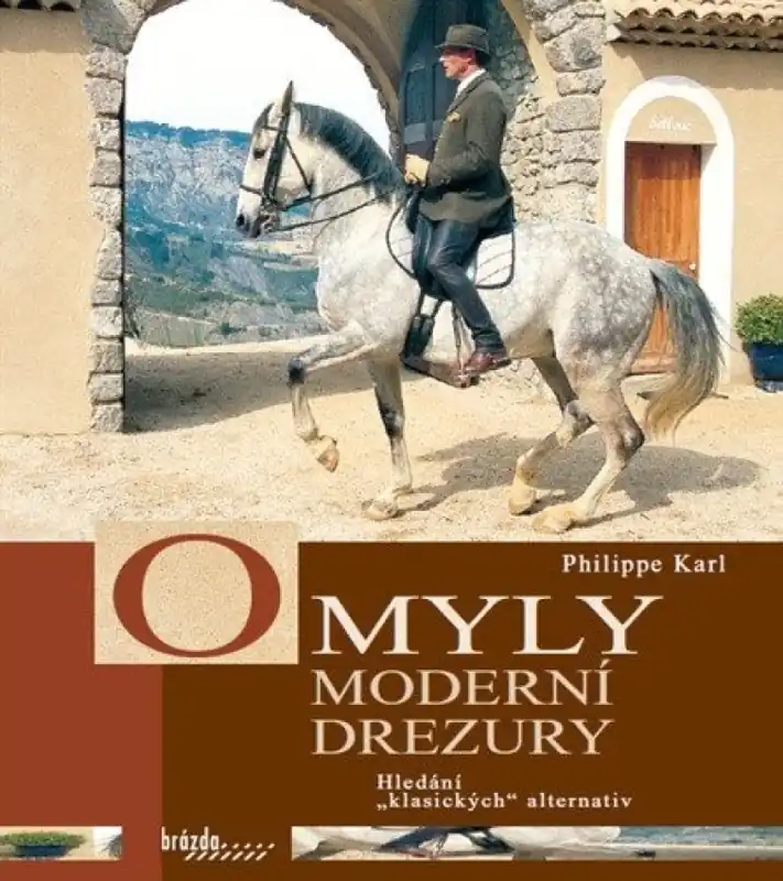 Omyly moderní drezury : hledání "klasické" alternativy Levný