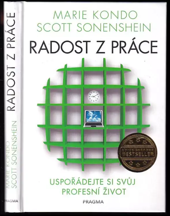 Radost z práce : uspořádejte si svůj profesní život Must-Have
