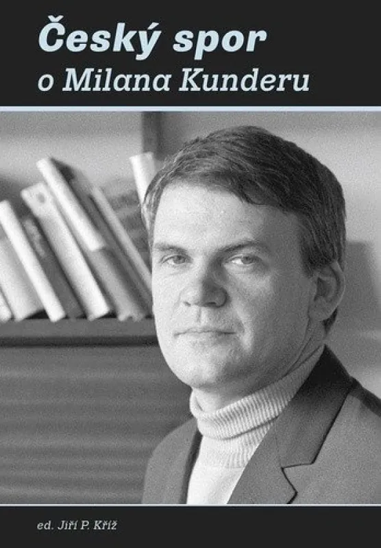 Zlevněný Český spor o Milana Kunderu
