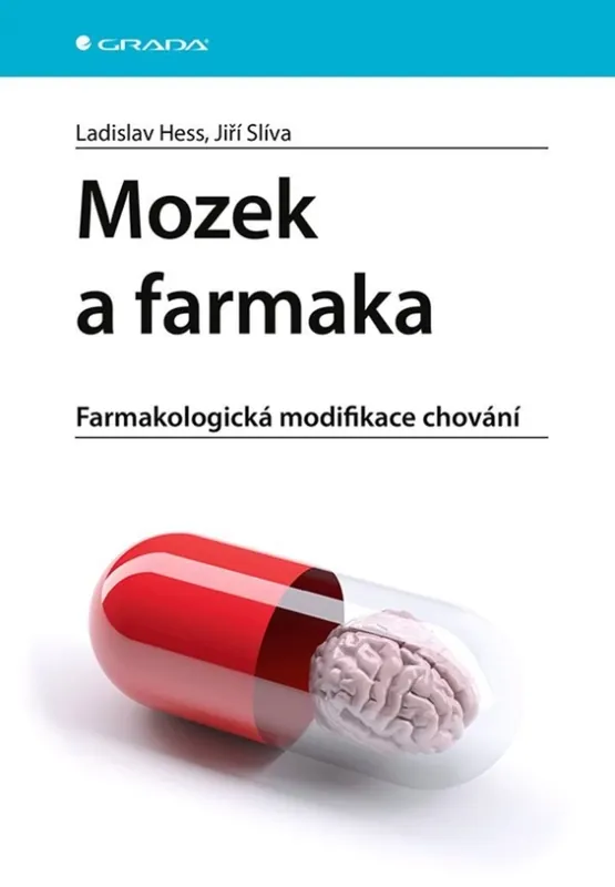 Doprava Zdarma Mozek a farmaka : farmakologická modifikace chování