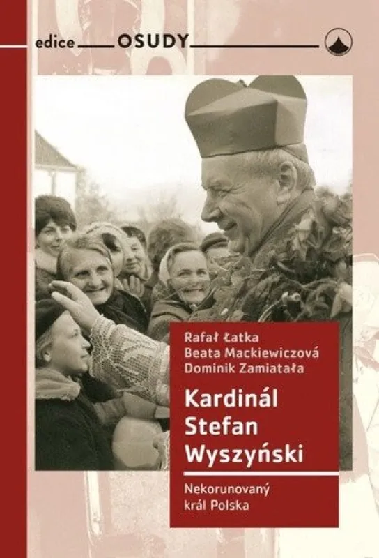 Koupit Online Kardinál Stefan Wyszyński : nekorunovaný král Polska