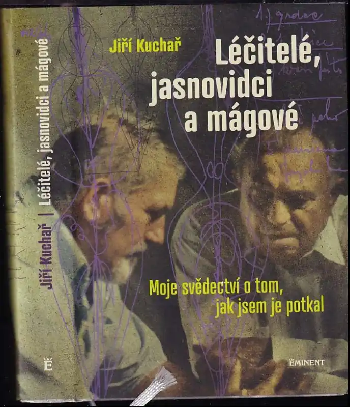 Expresní Doručení Léčitelé, jasnovidci a mágové : moje svědectví o tom, jak jsem je potkal