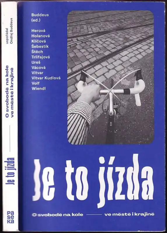 Je to jízda : o svobodě na kole - ve městě i krajině Top Prodej