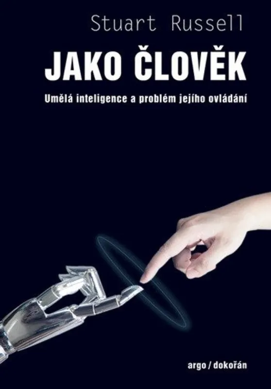 Tovární Cena Jako člověk : umělá inteligence a problém jejího ovládání
