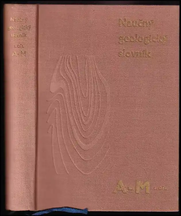Cenově Výhodný Naučný geologický slovník - 1. díl, A - M
