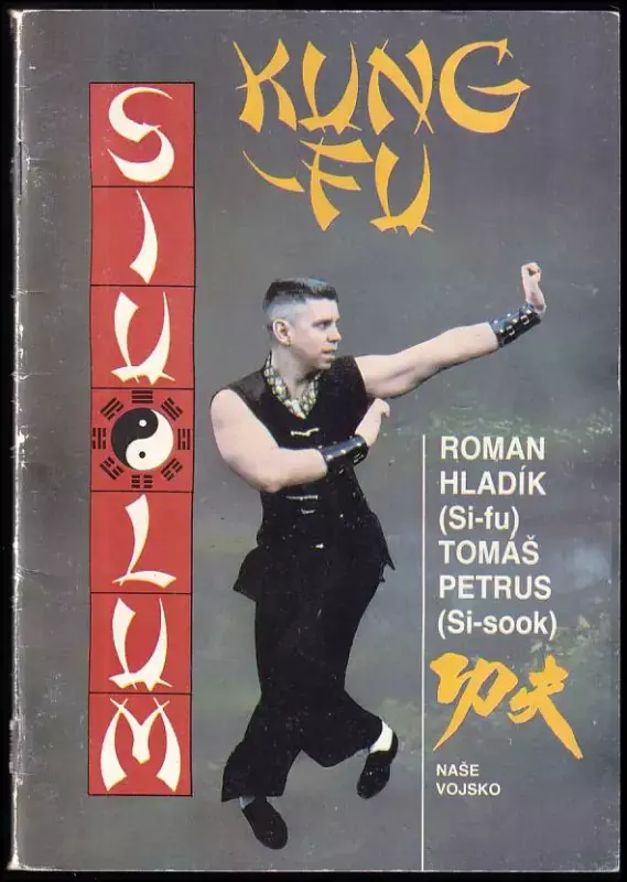 Aktuální Siu - Lum. Kung - Fu : Sebeobrana jižního Shaolinu