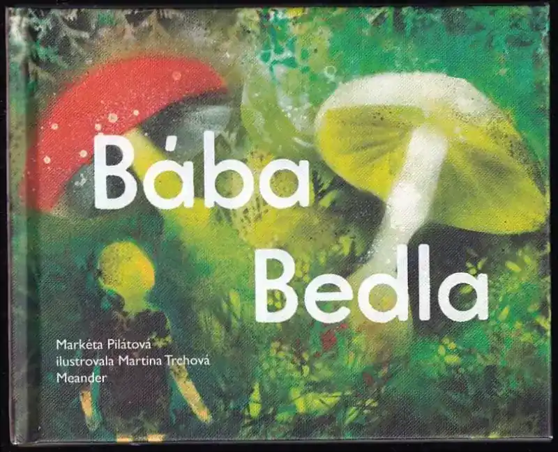 Bába Bedla Aktuální