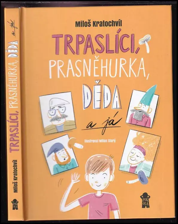 Dokud Zásoby Vydrží Trpaslíci, Prasněhurka, děda a já